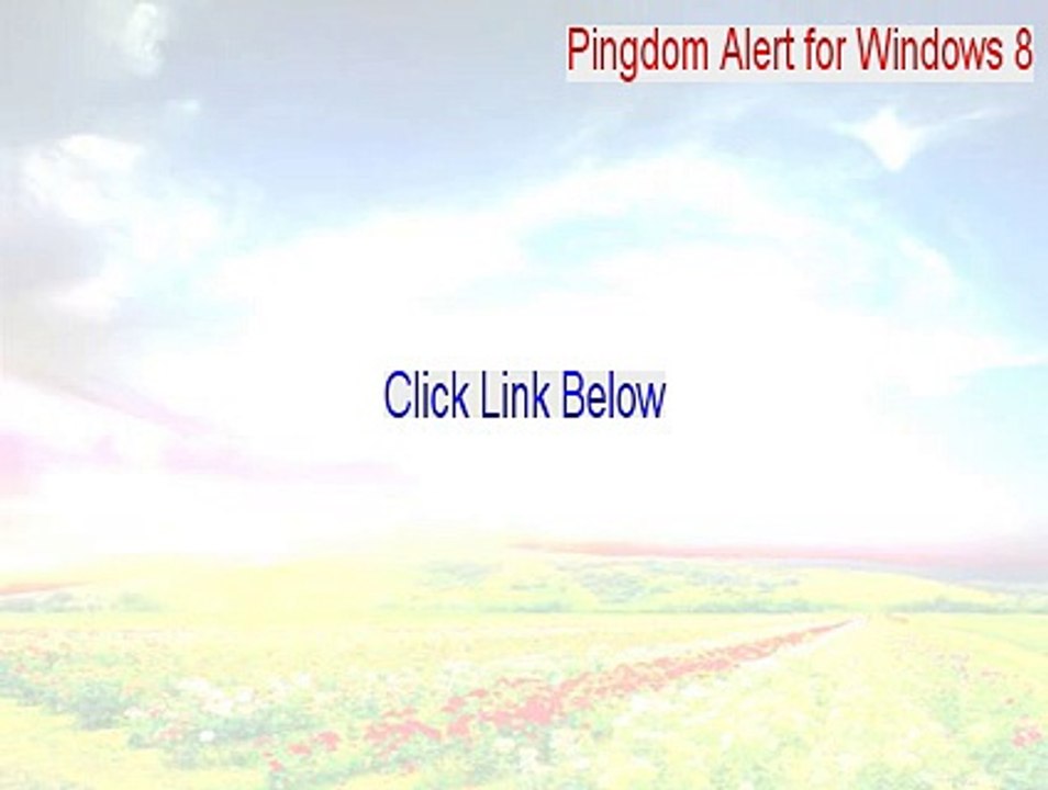Pingdom Alert for Windows 8 Keygen - Download Here (2015)