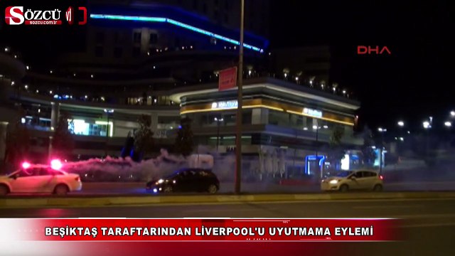 Beşiktaş taraftarından Liverpool'u uyutmama eylemi