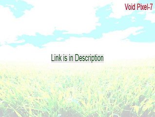 Void Pixel-7 Keygen - Legit Download (2015)