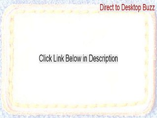 Direct to Desktop Buzz Serial (Download Here)
