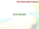Photo Slideshow Maker Professional Serial [Instant Download 2015]