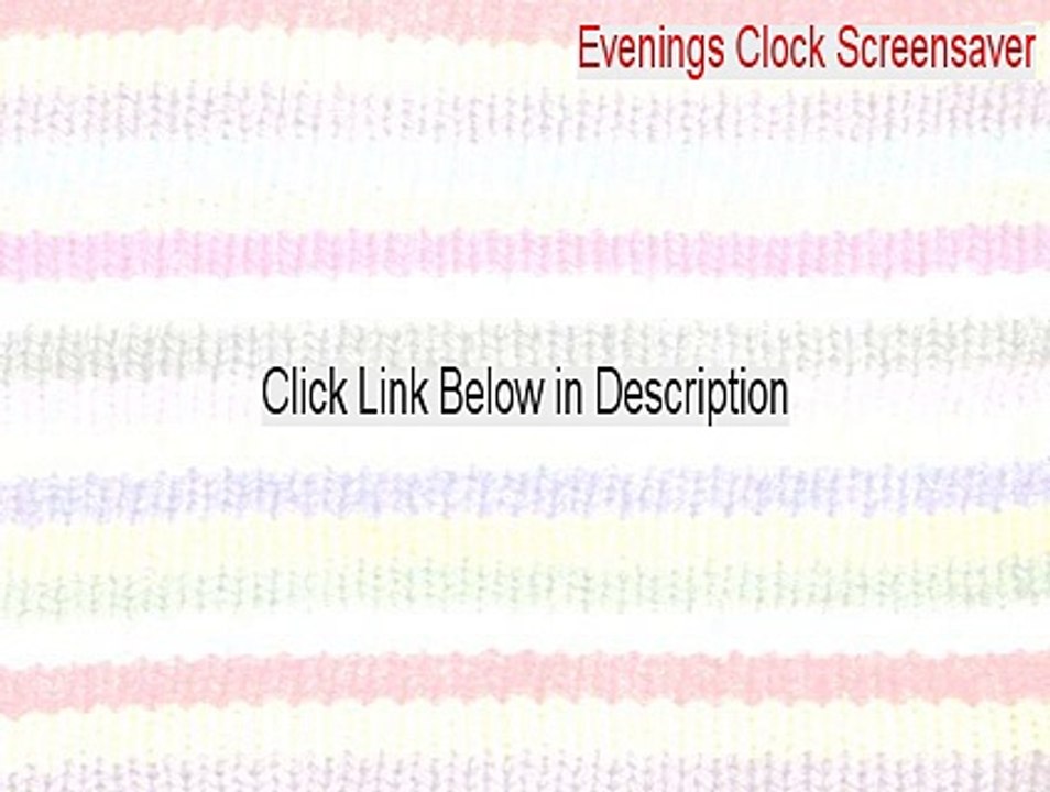 Evenings Clock Screensaver Keygen - Download Here