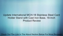 Update International MCH-18 Stainless Steel Card Holder Stand with Cast Iron Base, 18-Inch Review