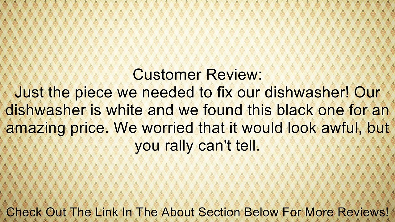 Whirlpool 8269117 Handle for Dish Washer Review