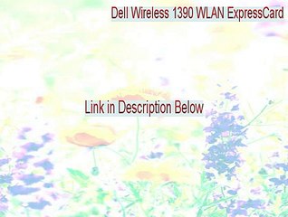 Dell Wireless 1390 WLAN ExpressCard Keygen (Instant Download)