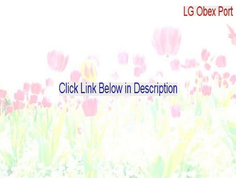 LG Obex Port Full Download [Instant Download]