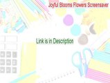 Joyful Blooms Flowers Screensaver Cracked (Joyful Blooms Flowers Screensaver)