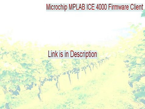 Microchip MPLAB ICE 4000 Firmware Client Key Gen (Microchip MPLAB ICE 4000 Firmware Client)