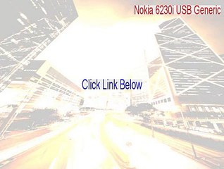 Nokia 6230i USB Generic Full Download - Free Download 2015