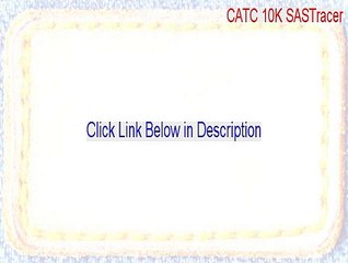 CATC 10K SASTracer Download (CATC 10K SASTracer)