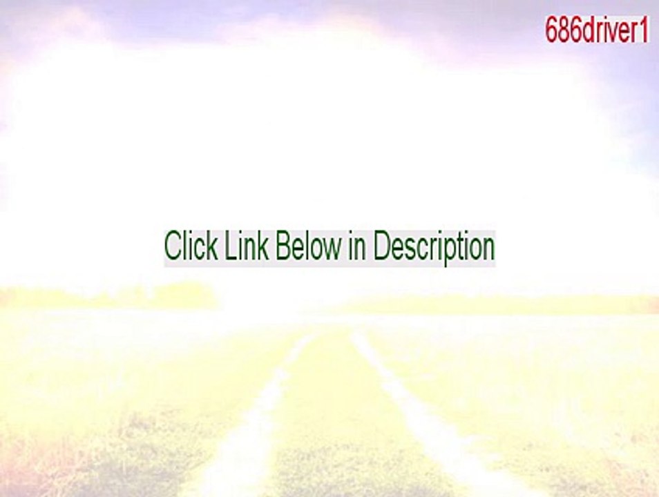 686driver1.20.zip Serial [Legit Download]