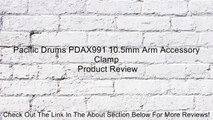 Pacific Drums PDAX991 10.5mm Arm Accessory Clamp Review