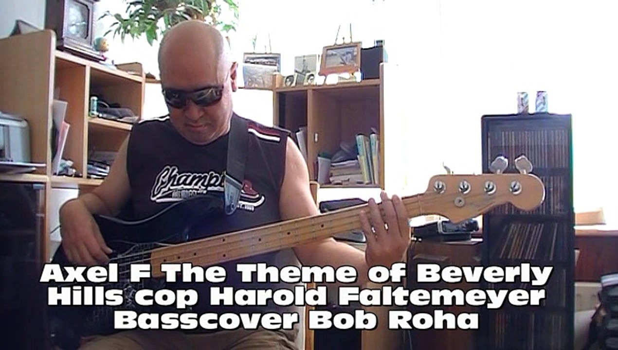 Axel F The Theme of Beverly Hills cop Harold Faltermeyer Basscover Bob Roha