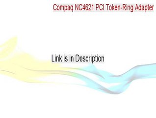 Compaq NC4621 PCI Token-Ring Adapter Full Download [Download Here 2015]