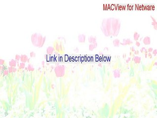 MACView for Netware Serial [Legit Download 2015]