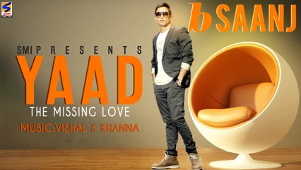 B SAANJ || NEW PUNJABI SONG | YAAD (the missing love) | LATEST BRAND NEW PUNJABI HIT SONGS-2015
