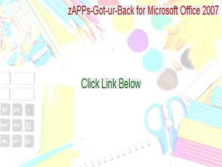 zAPPs-Got-ur-Back for Microsoft Office 2007 Key Gen [Download Now 2015]