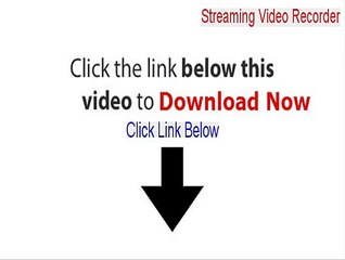 Streaming Video Recorder Download Free (Legit Download)