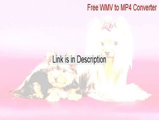 Free WMV to MP4 Converter Download - Legit Download 2015