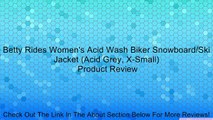Betty Rides Women's Acid Wash Biker Snowboard/Ski Jacket (Acid Grey, X-Small) Review
