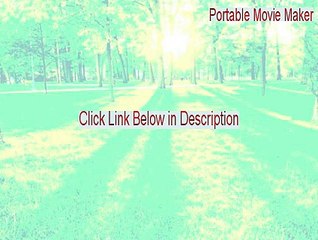 Portable Movie Maker Cracked [Download Here]