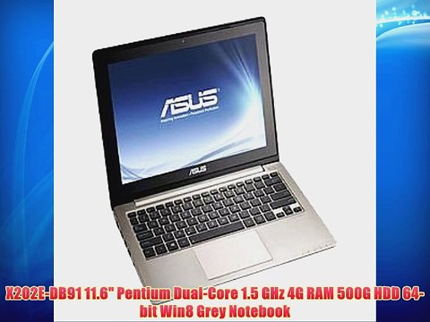 X202E-DB91 11.6 Pentium Dual-Core 1.5 GHz 4G RAM 500G HDD 64-bit Win8 Grey Notebook