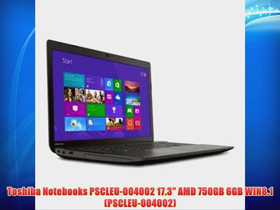 Toshiba Notebooks PSCLEU-004002 17.3 AMD 750GB 6GB WIN8.1 (PSCLEU-004002)