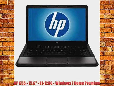 HP 655 - 15.6 - E1-1200 - Windows 7 Home Premium