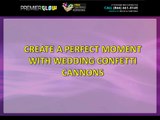 USE AND DISCARD THESE GREAT EXPLODING DISPOSABLE CONFETTI CANNONS