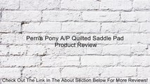Perri's Pony A/P Quilted Saddle Pad Review