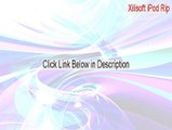 Xilisoft iPod Rip Serial - xilisoft ipod rip license code keygen [2015]