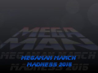 Megaman March Madness 2015 Trailer Video