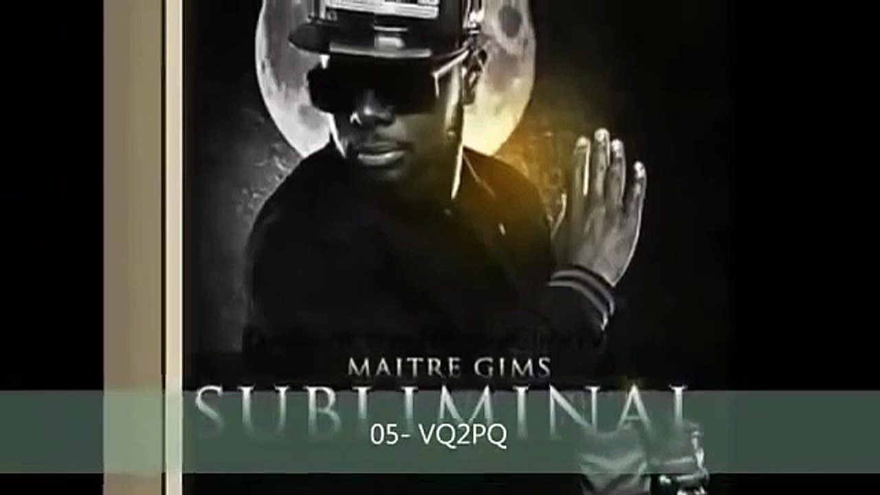 Maitre Gims Subliminal Album Complet - Vidéo Dailymotion
