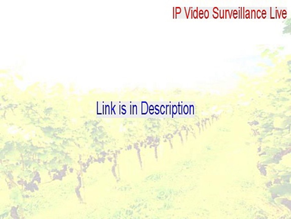 IP Video Surveillance Live Keygen - Download Here [2015]