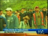 Trabajadores de Proyecto Hidroeléctrico Sopladora paralizan sus actividades