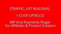 [TRAFFIC, LIST BUILDING, 1-CLICK UPSELLS] WP Viral Payments Plugin for Affiliates & Product Creators