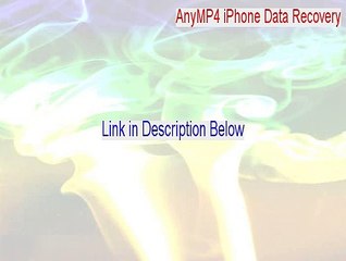 AnyMP4 iPhone Data Recovery Crack [AnyMP4 iPhone Data Recoveryanymp4 iphone data recovery 2015]