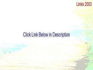 Links 2003 Download Free (Download Here 2015)