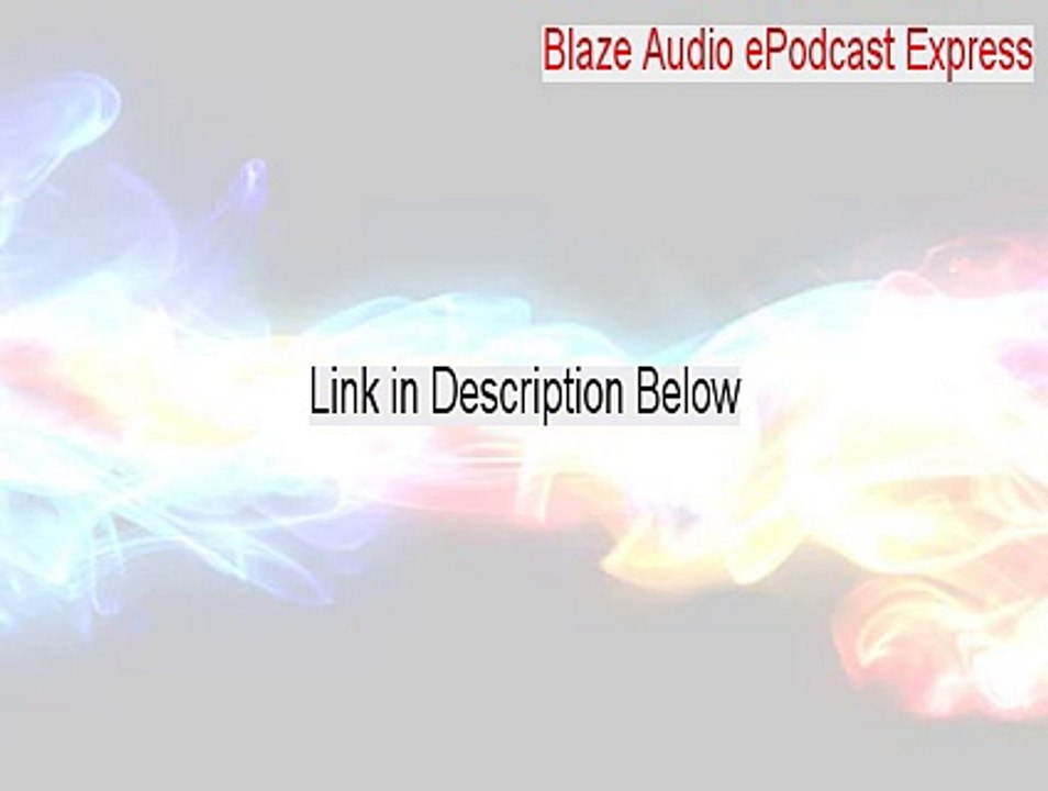 Blaze Audio ePodcast Express Full - Free Download