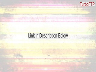 TurboFTP (64-bit) Key Gen (Download Now)