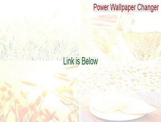 Power Wallpaper Changer Full [Download Here 2015]