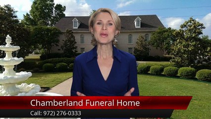 Chamberland Funeral Home Garland         Exceptional         Five Star Review by Barbara J.