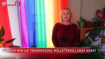 Türkiye'nin ilk transeksüel milletvekili adayı