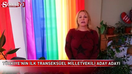 Türkiye'nin ilk transeksüel milletvekili adayı