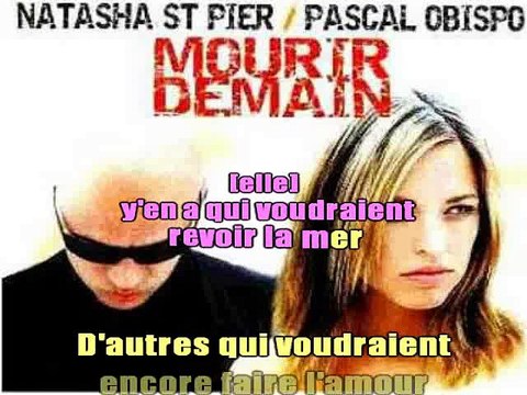 KARAOKE PASCAL OBISPO et NATASHA ST PIER - Mourir Demain