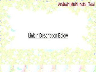 Android Multi-Install Tool Full [android multi-install tool v1.0 2015]