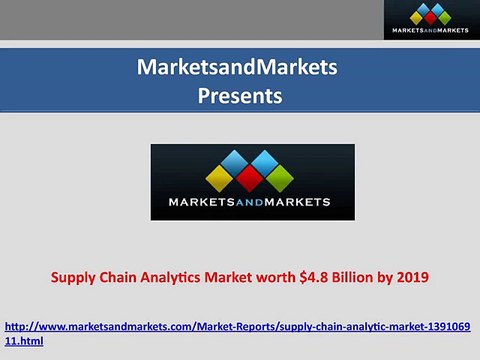 Supply Chain Analytics Market worth $4.8 Billion by 2019