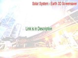 Solar System - Earth 3D Screensaver Serial (solar system earth 3d screensaver 1.4 serial number 2015)