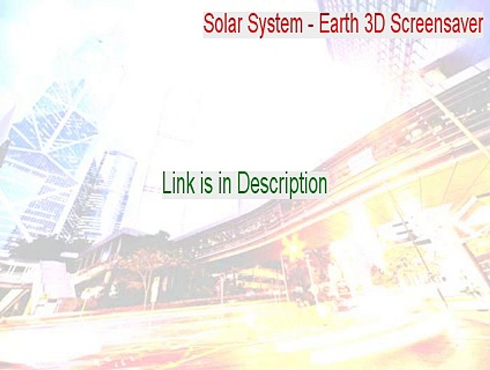 Solar System - Earth 3D Screensaver Serial (solar system earth 3d screensaver 1.4 serial number 2015)