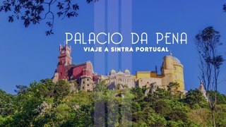 Consejos para visitar el Palacio da pena Siintra Portugal